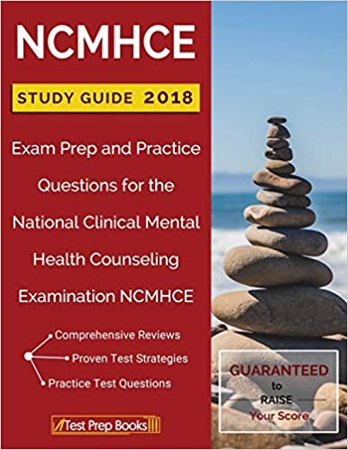 NCMHCE Study Guide 2018: Exam Prep and Practice Questions for the National Clinical Mental Health Counseling Examination NCMHCE - Epub + Converted Pdf